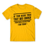 Enough of social interactions for today Gold Men's Tee for Antisocial, Funny
