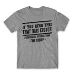 Enough of social interactions for today Grey Melange Men's T-shirt for Antisocial, Funny