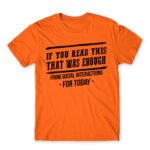 Enough of social interactions for today Orange Men's T-shirt for Antisocial, Funny