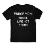 Error 404 Black Men's Tee for Antisocial, Funny