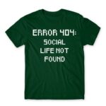 Error 404 Bottle Green Men's T-shirt for Antisocial, Funny