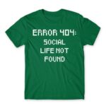 Error 404 Kelly Green Men's T-shirt for Antisocial, Funny