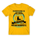 Everyone is born equal – Physiotherapist Gold Men's Tee for Physiotherapist, Work