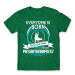 Everyone is born equal – Physiotherapist Kelly Green Men's T-shirt for Physiotherapist, Work