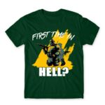 First time in Hell? Bottle Green Men's T-shirt