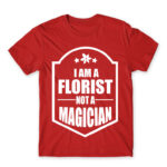 Florist not a wizard Red Men's Tee for Florist, Work