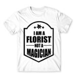 Florist not a wizard White Men's Tee for Florist, Work