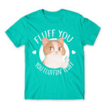 Fluff you Turquoise Men's T-shirt for Badass, Funny