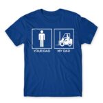 Forklift dad Royal Blue Men's T-shirt for Forklift Driver, Work