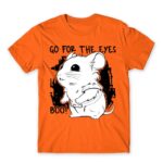 Go for the eyes Orange Men's Tee