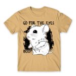 Go for the eyes Sand Men's Tee