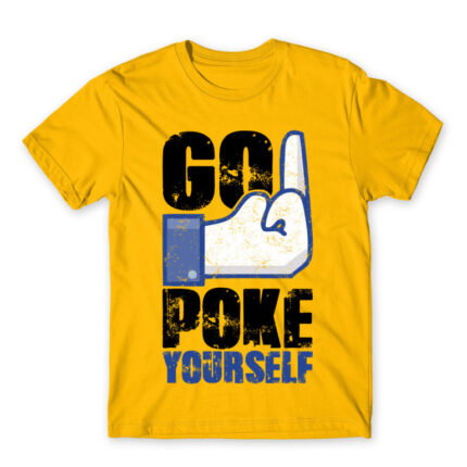 Go poke yourself Gold Men's T-shirt for Antisocial, Funny