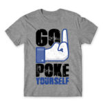 Go poke yourself Grey Melange Men's T-shirt for Antisocial, Funny