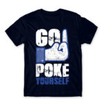 Go poke yourself Navy Men's Tee for Antisocial, Funny