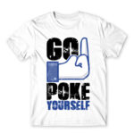 Go poke yourself White Men's T-shirt for Antisocial, Funny
