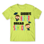 Goodbye nursery, dread school Apple Green Men's Tee for Kindergartner, Work
