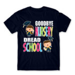 Goodbye nursery, dread school Navy Men's T-shirt for Kindergartner, Work