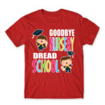 Goodbye nursery, dread school Red Men's T-shirt for Kindergartner, Work