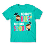 Goodbye nursery, dread school Turquoise Men's T-shirt for Kindergartner, Work