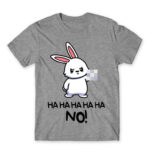 Ha ha ha ha NO! – Bunny Grey Melange Men's T-shirt for Cute Badass, Funny