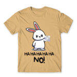 Ha ha ha ha NO! – Bunny Sand Men's Tee for Cute Badass, Funny