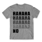 Hahaha NO Grey Melange Men's Tee for Funny, Sarcastic Humour
