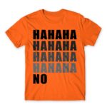 Hahaha NO Orange Men's Tee for Funny, Sarcastic Humour