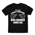 Handsome Bus Driver Black Men's Tee for Bus Driver, Work
