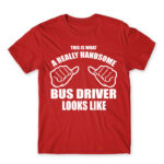 Handsome Bus Driver Red Men's Tee for Bus Driver, Work