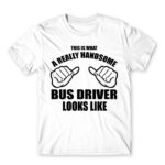 Handsome Bus Driver White Men's Tee for Bus Driver, Work