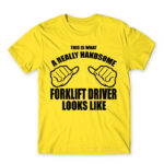 Handsome forklift driver Lemon Men's T-shirt for Forklift Driver, Work