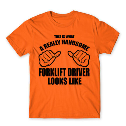 Handsome forklift driver Orange Men's Tee for Forklift Driver, Work