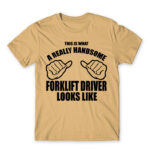 Handsome forklift driver Sand Men's T-shirt for Forklift Driver, Work