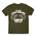 Handsome – Lawyer Army Men's Tee for Lawyer, Work