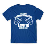 Handsome – Lawyer Royal Blue Men's Tee for Lawyer, Work
