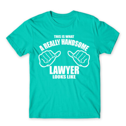 Handsome – Lawyer Turquoise Men's T-shirt for Lawyer, Work