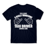 Handsome Taxi Driver Navy Men's T-shirt for Taxi Driver, Work