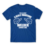 Handsome welder Royal Blue Men's T-shirt for Welder, Work