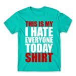Hate everyone shirt Turquoise Men's T-shirt for Funny, Sarcastic Humour