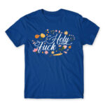 Holy Fuck Royal Blue Men's Tee for Badass, Funny