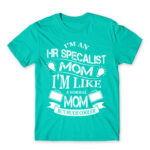 HR specialist mom Turquoise Men's T-shirt for Human Resources, Work