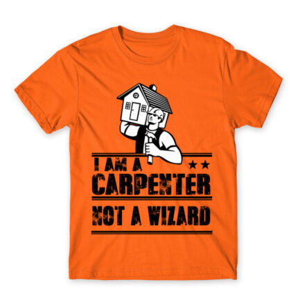I am a carpenter not a wizard Orange Men's T-shirt for Carpenter, Work