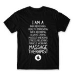 I am a massage therapist Black Men's Tee for Massage Therapist, Work