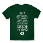 I am a massage therapist Bottle Green Men's Tee for Massage Therapist, Work