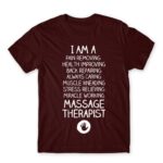 I am a massage therapist Burgundy Men's T-shirt for Massage Therapist, Work