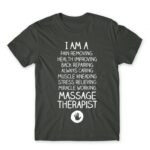 I am a massage therapist Dark Grey Men's Tee for Massage Therapist, Work