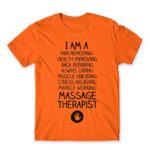 I am a massage therapist Orange Men's T-shirt for Massage Therapist, Work