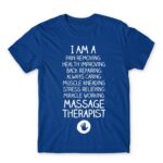 I am a massage therapist Royal Blue Men's T-shirt for Massage Therapist, Work