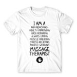 I am a massage therapist White Men's T-shirt for Massage Therapist, Work