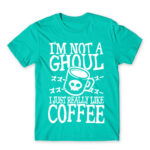 I am not a ghoul Turquoise Men's T-shirt for Anime, Tokyo Ghoul